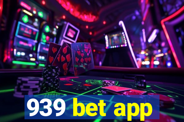 939 bet app